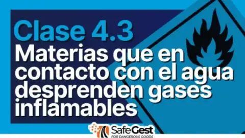 Clase 4.3 Materias que en contacto con el agua desprenden Gases Inflamables